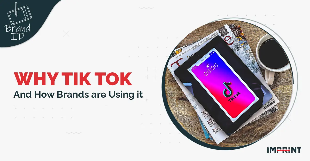 Why Tik Tok, and How Brands are Using it
